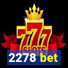 2278 bet